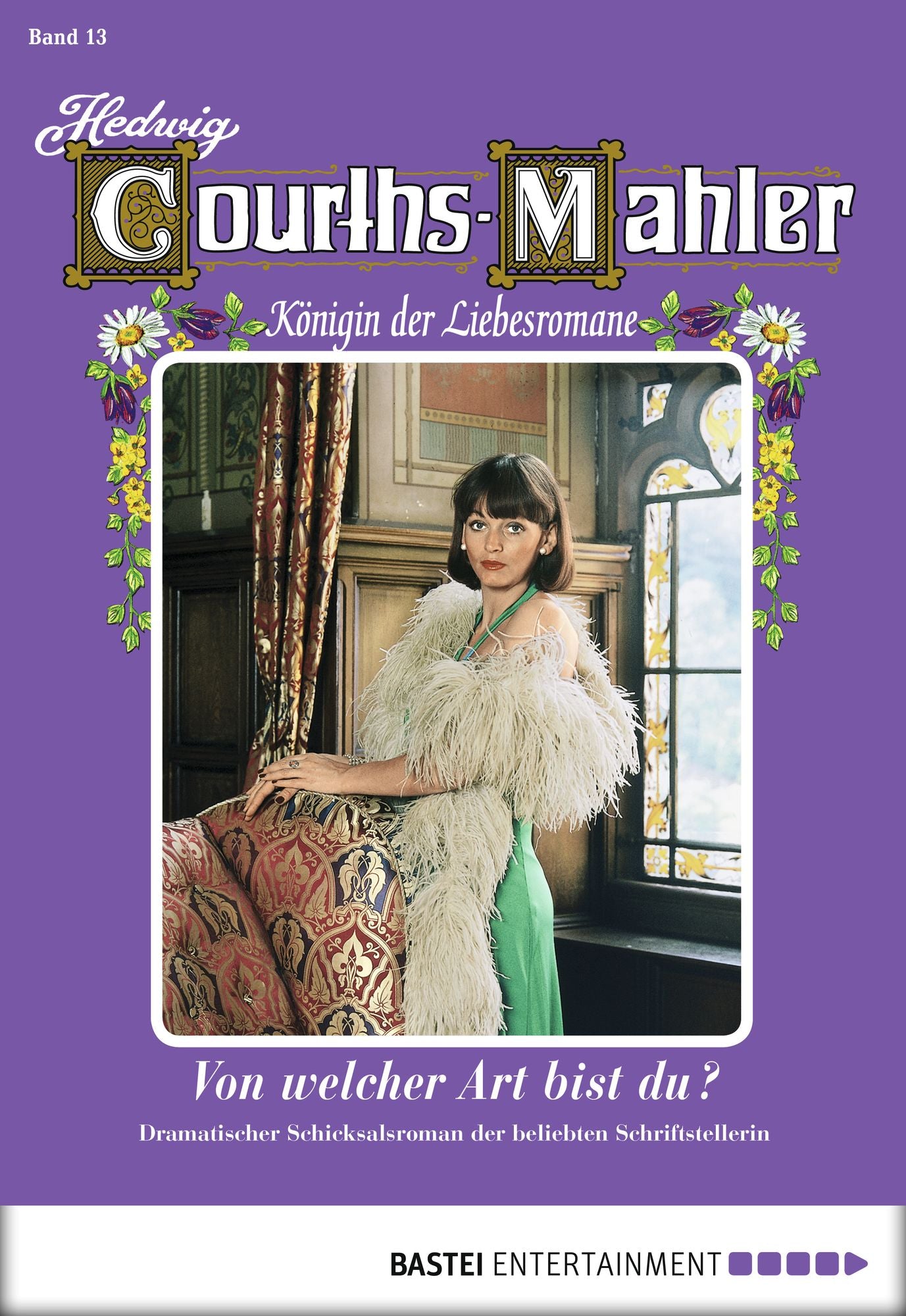 Hedwig Courths-Mahler - Folge 013: Von welcher Art bist du?