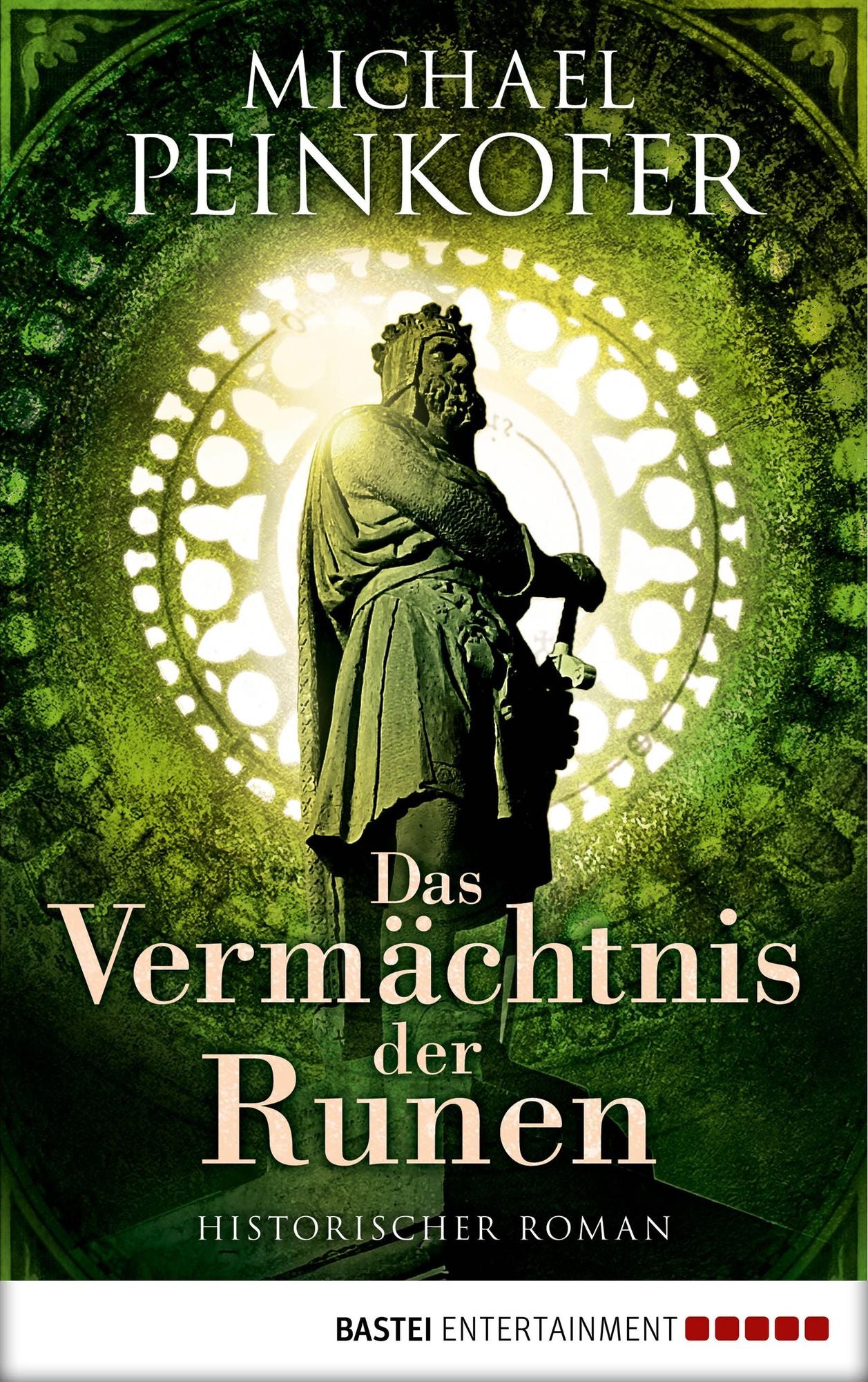 Das Vermächtnis der Runen: Historischer Roman