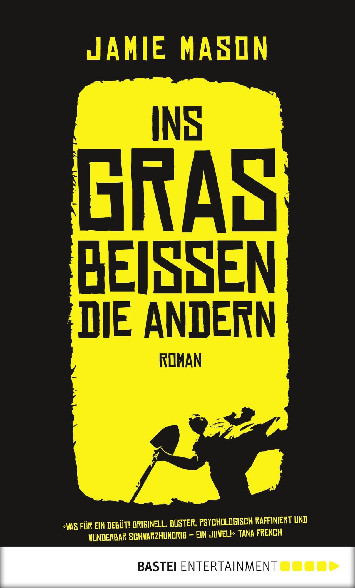 Ins Gras beißen die andern: Roman