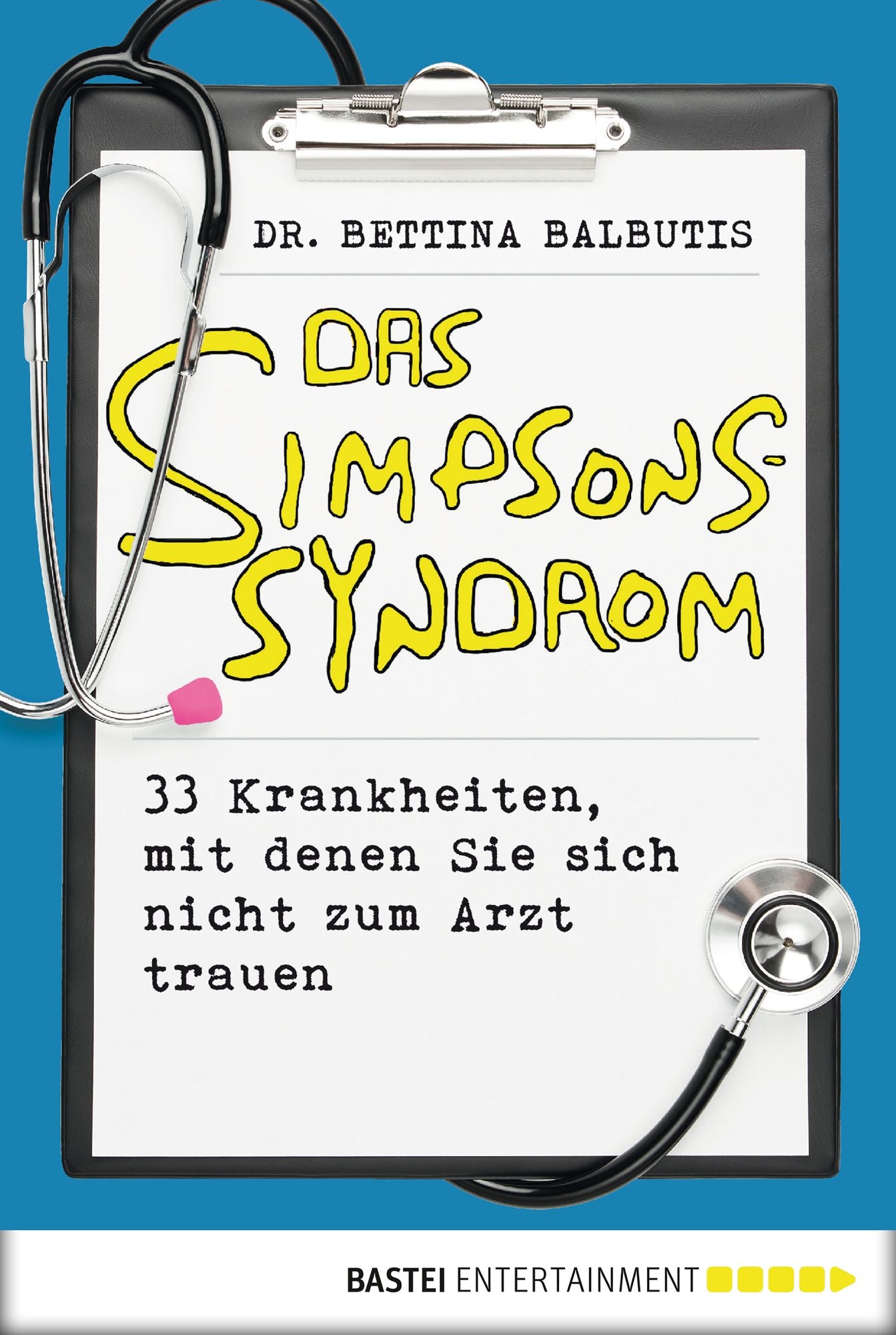 Das Simpsons-Syndrom: 33 Krankheiten, mit denen Sie sich nicht zum Arzt trauen