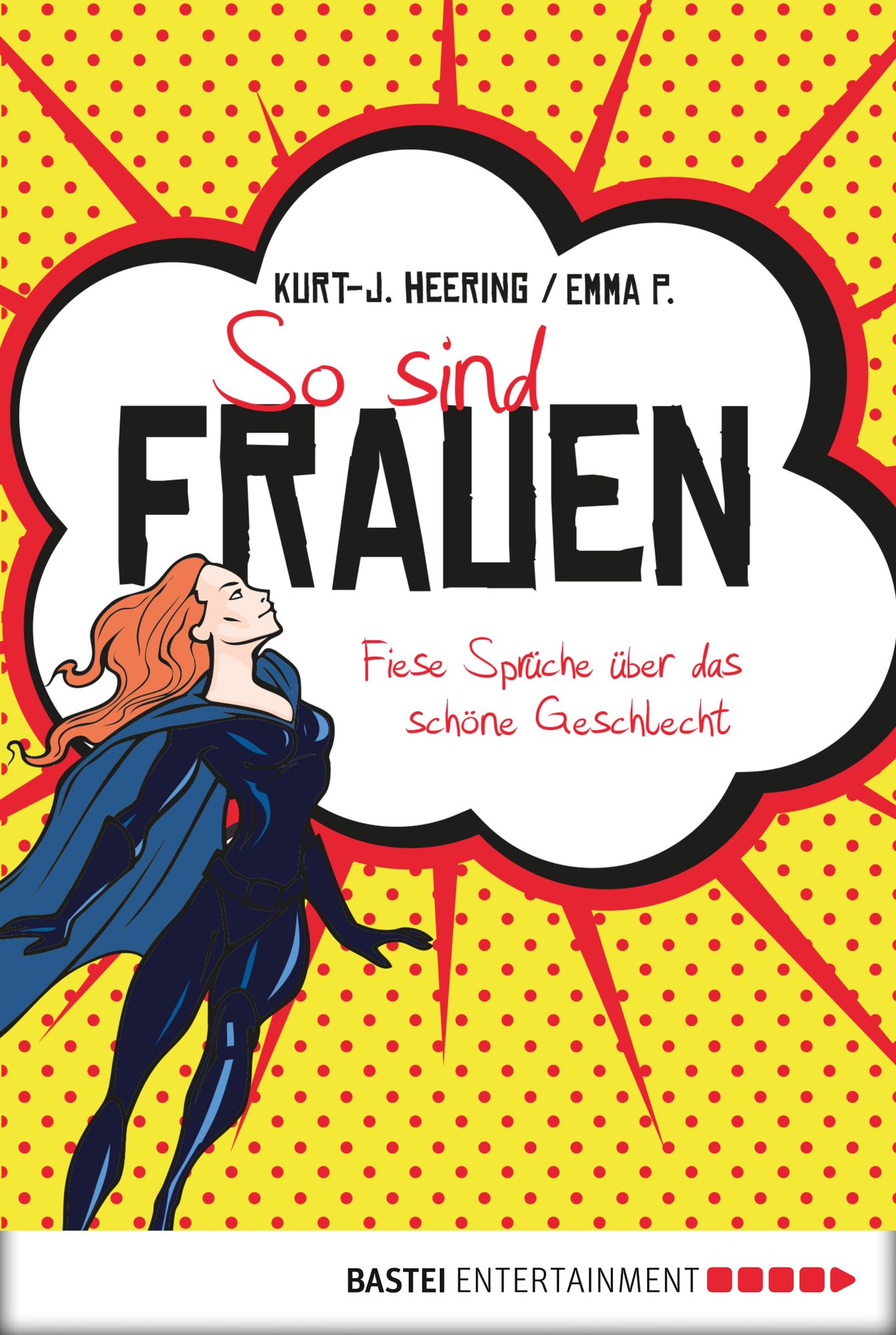 So sind Frauen: Fiese Sprüche über das schöne Geschlecht