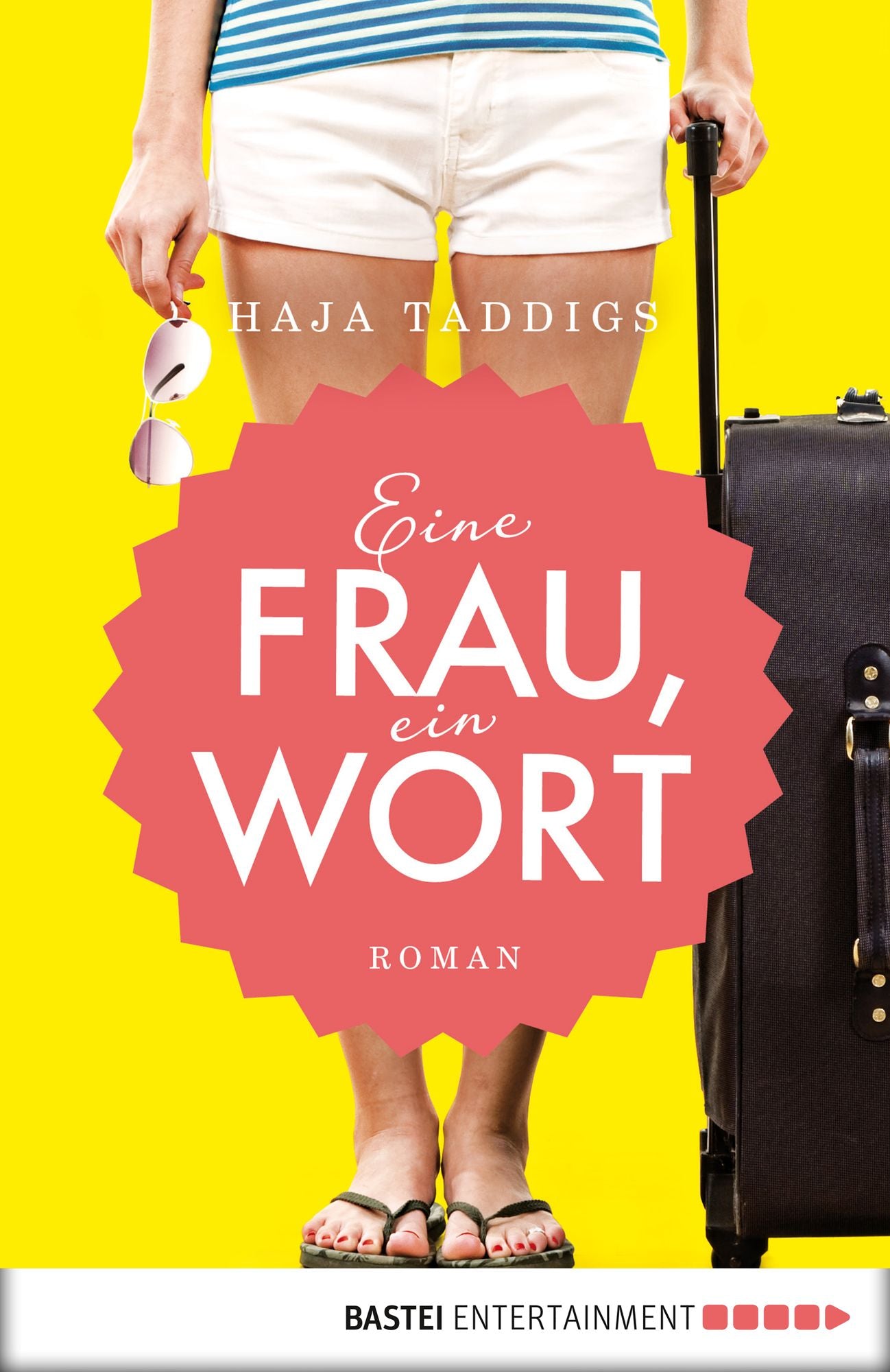 Eine Frau, ein Wort: Roman