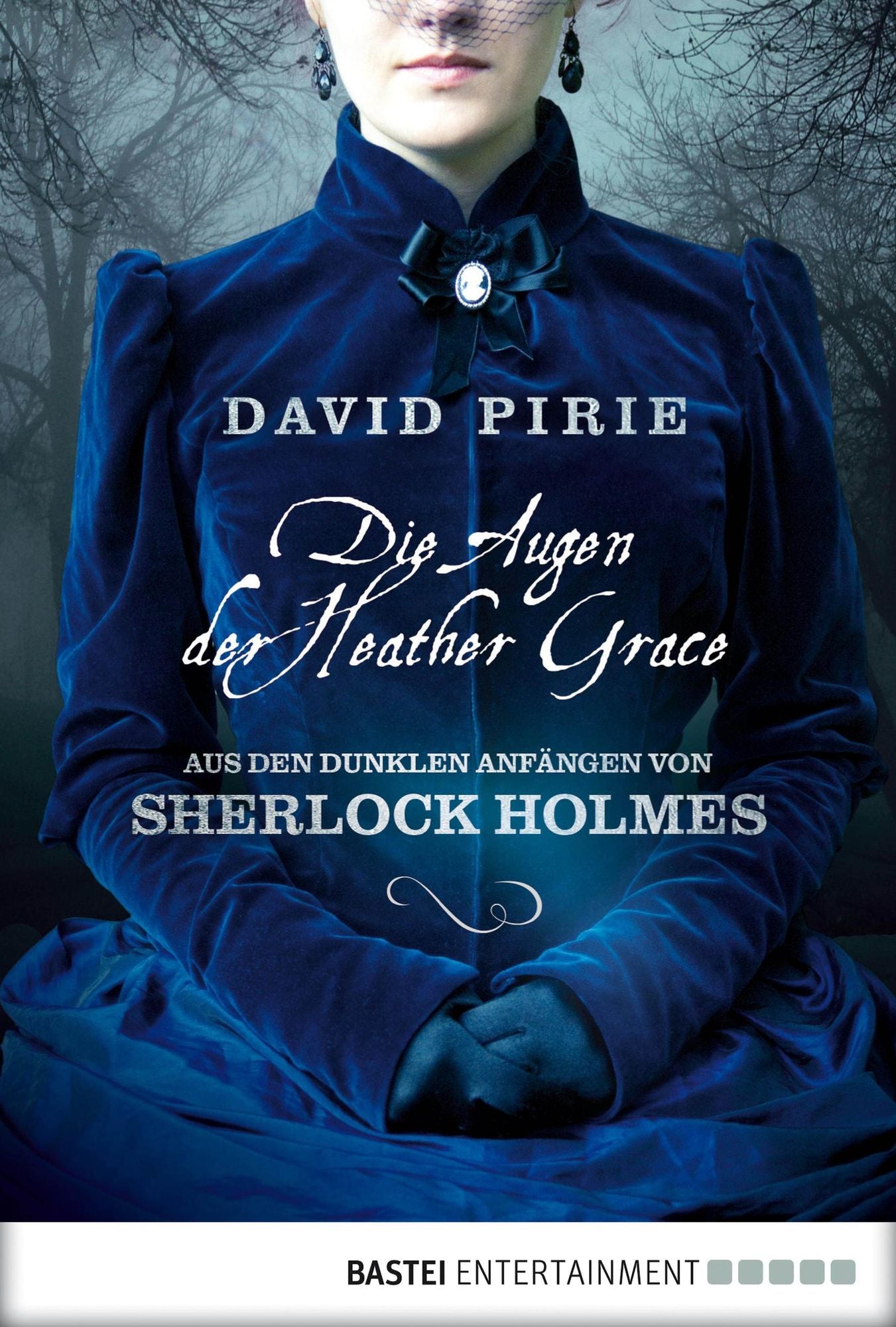 Die Augen der Heather Grace: Aus den dunklen Anfängen von Sherlock Holmes. Kriminalroman