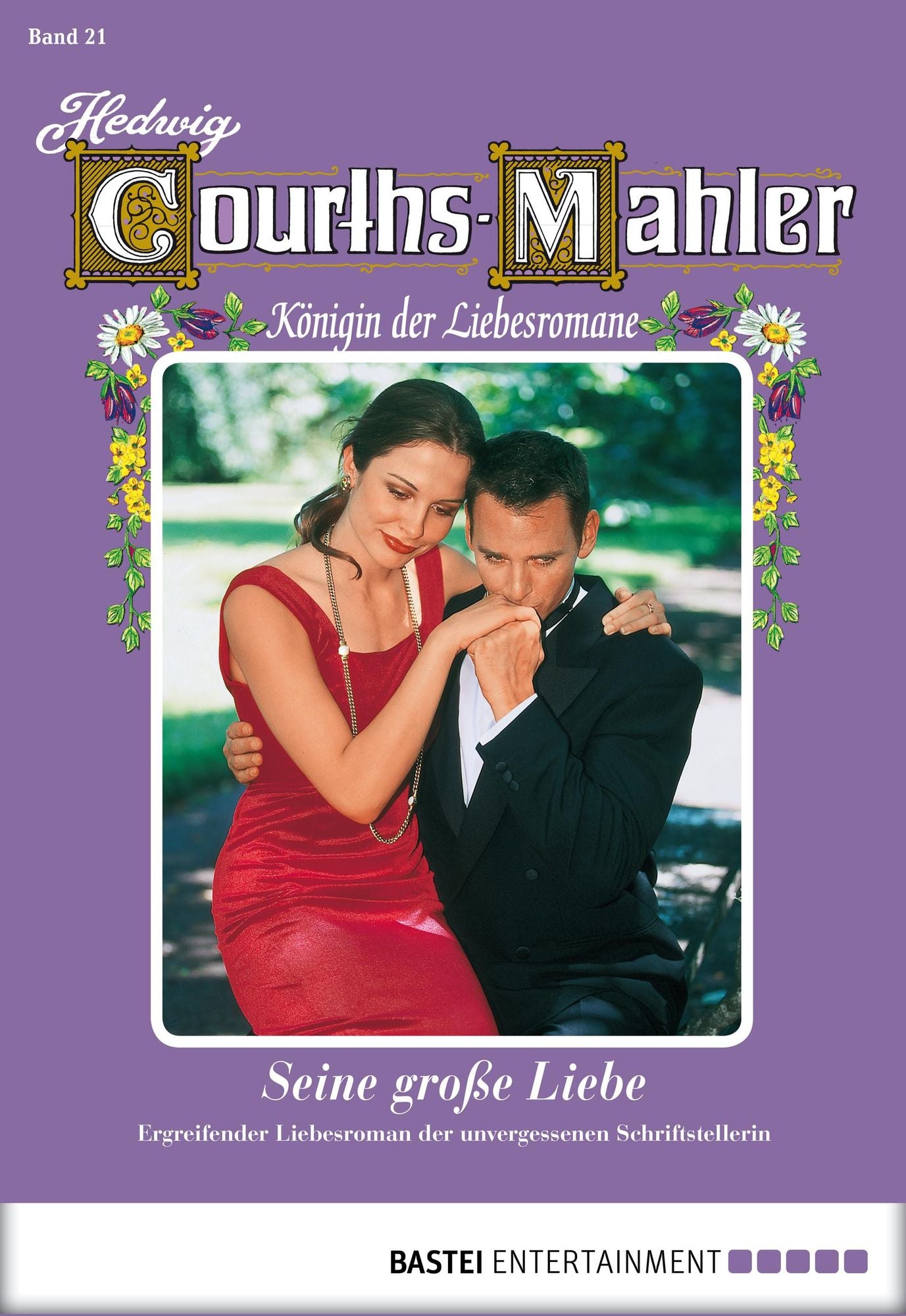 Hedwig Courths-Mahler - Folge 021: Seine große Liebe