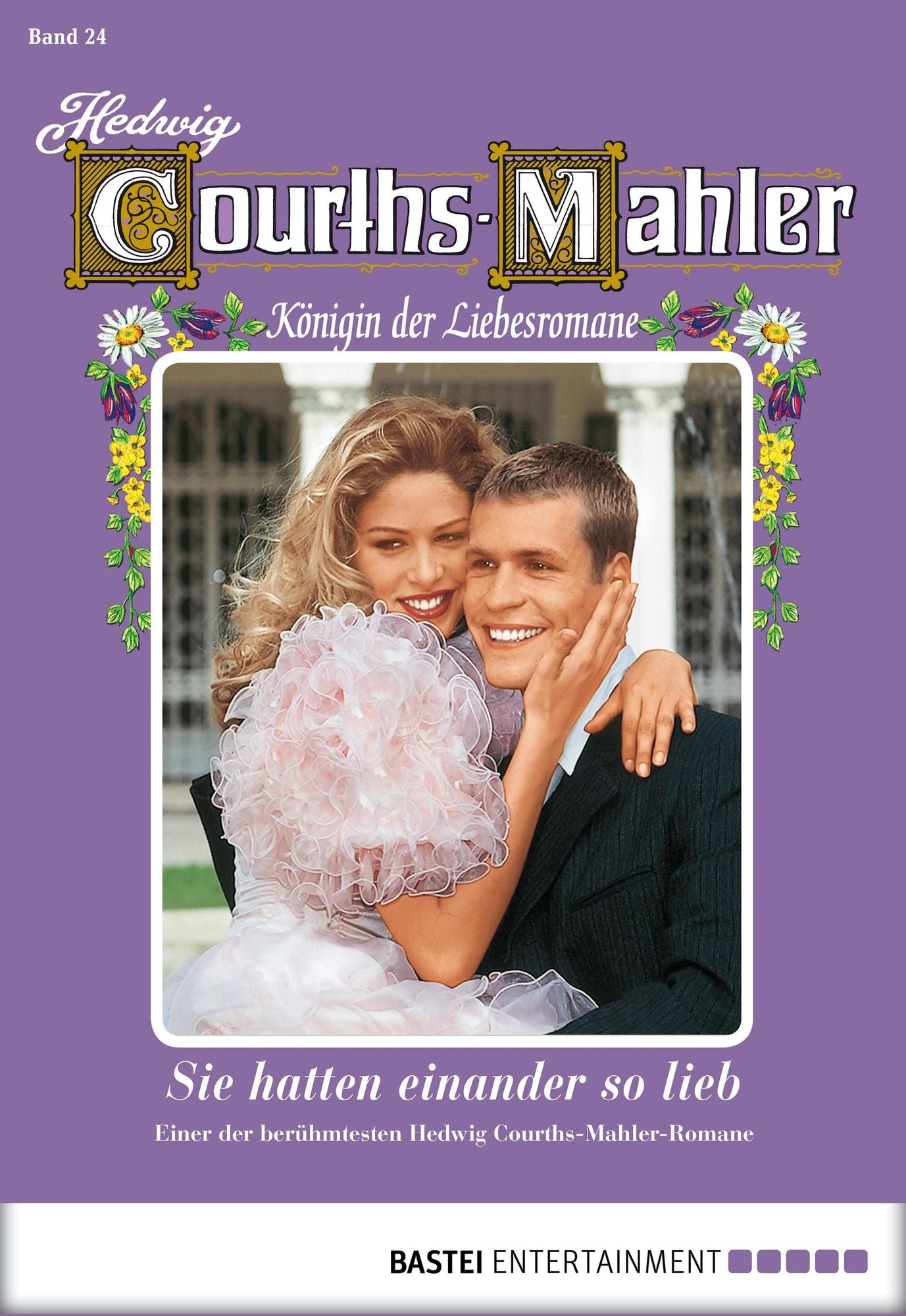 Hedwig Courths-Mahler - Folge 024: Sie hatten einander so lieb