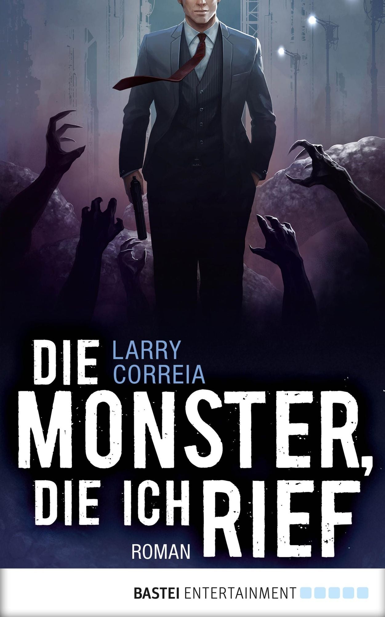 Die Monster, die ich rief: Roman