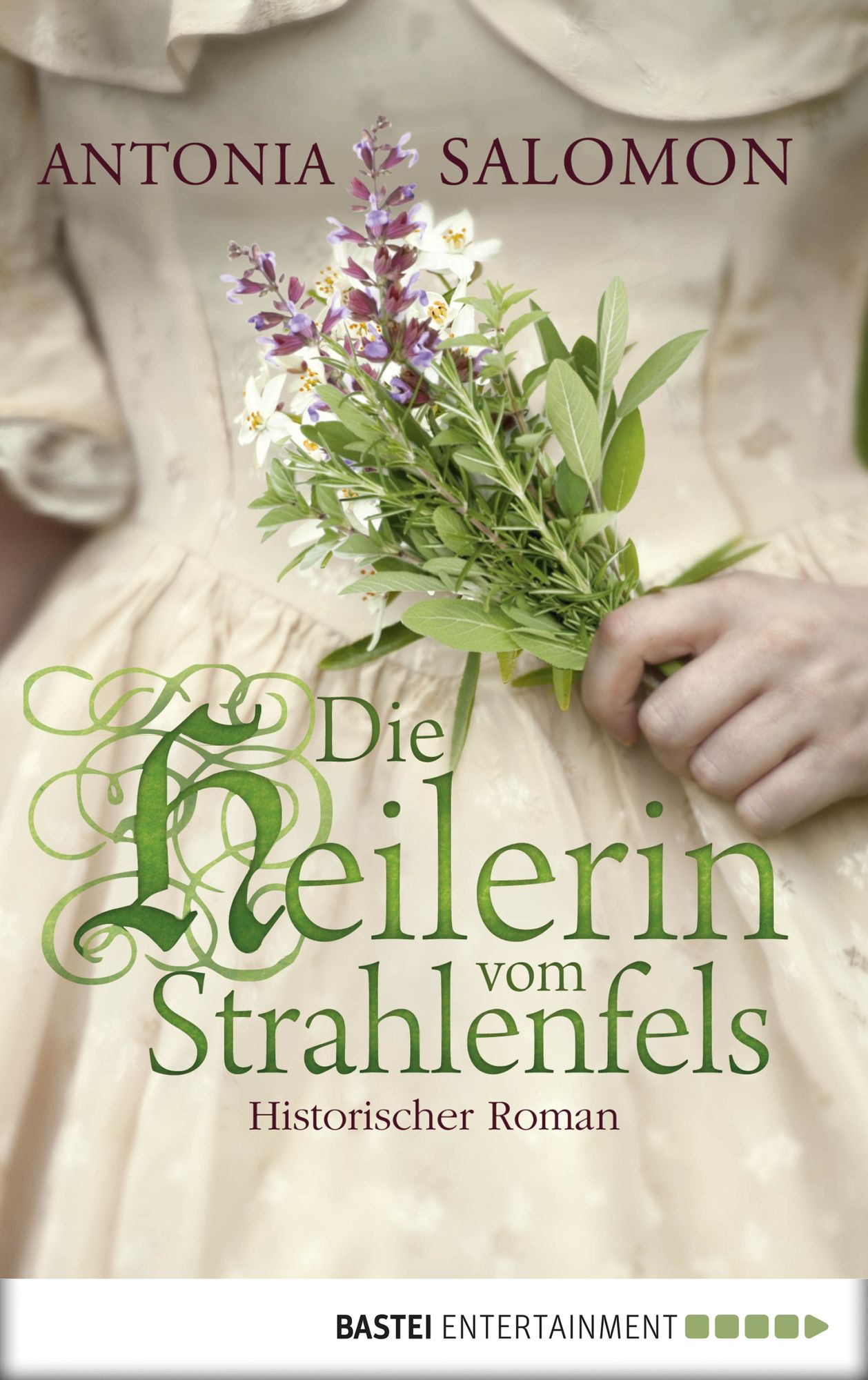 Die Heilerin vom Strahlenfels: Historischer Roman