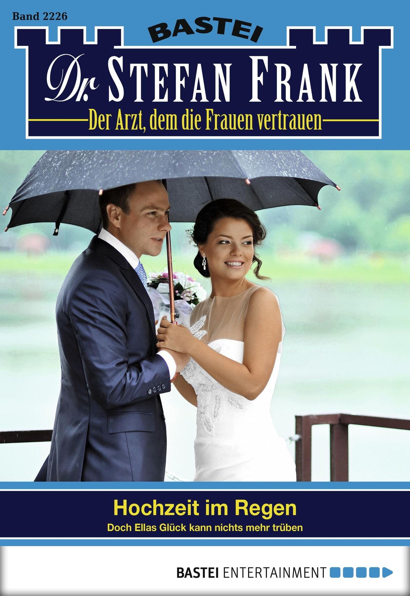 Dr. Stefan Frank - Folge 2226: Hochzeit im Regen