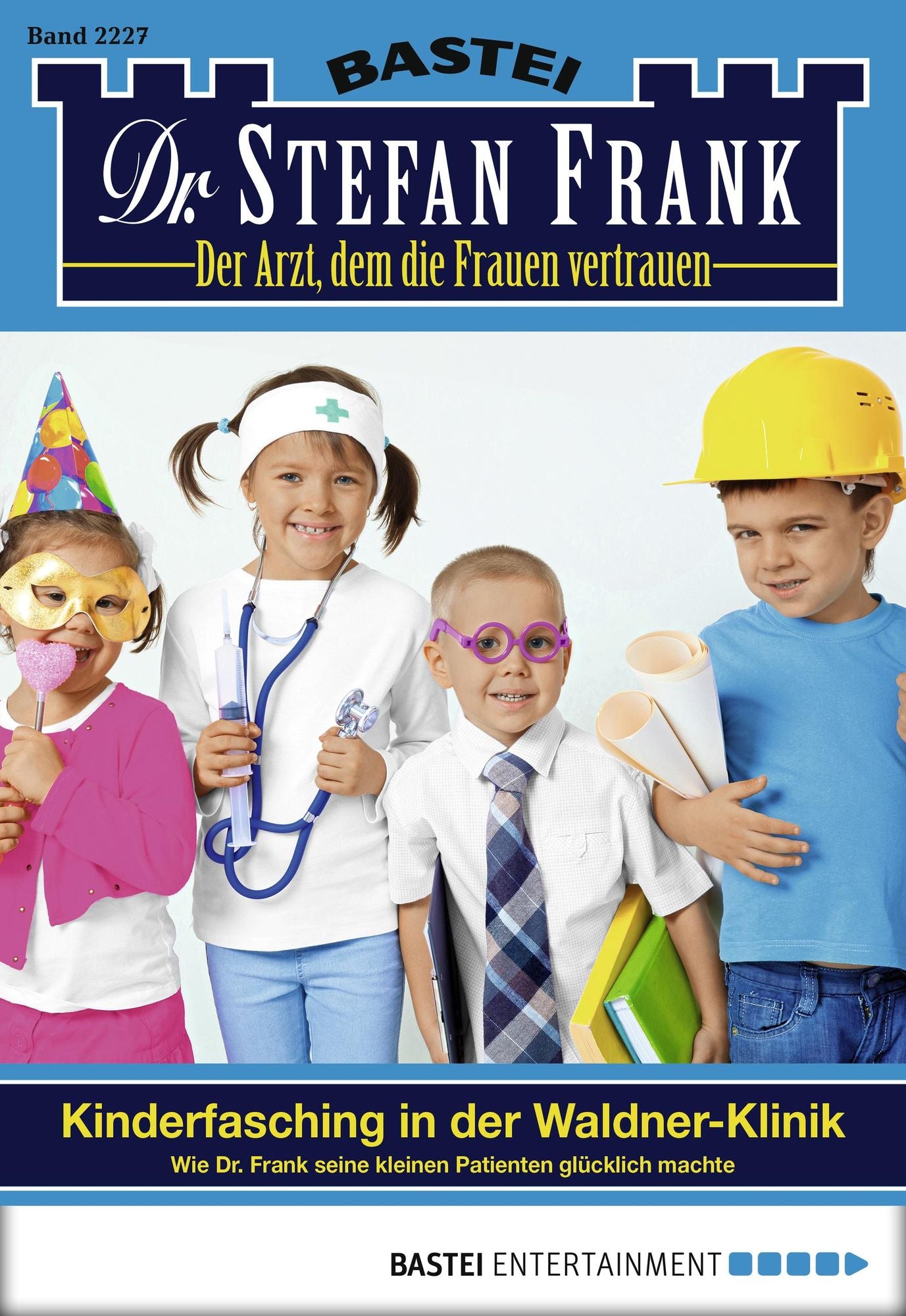 Dr. Stefan Frank - Folge 2227: Kinderfasching in der Waldner-Klinik