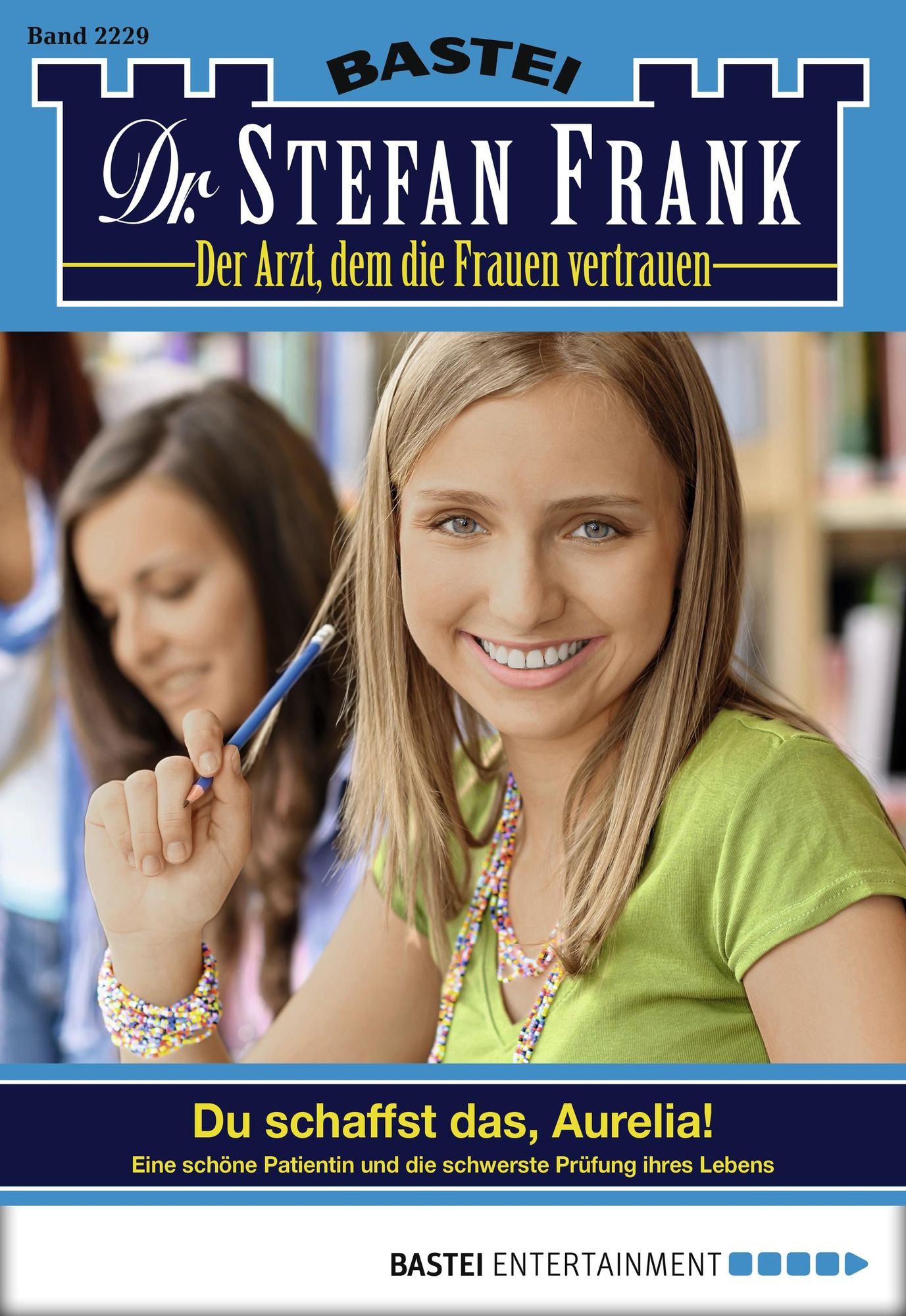 Dr. Stefan Frank - Folge 2229: Du schaffst das, Aurelia!