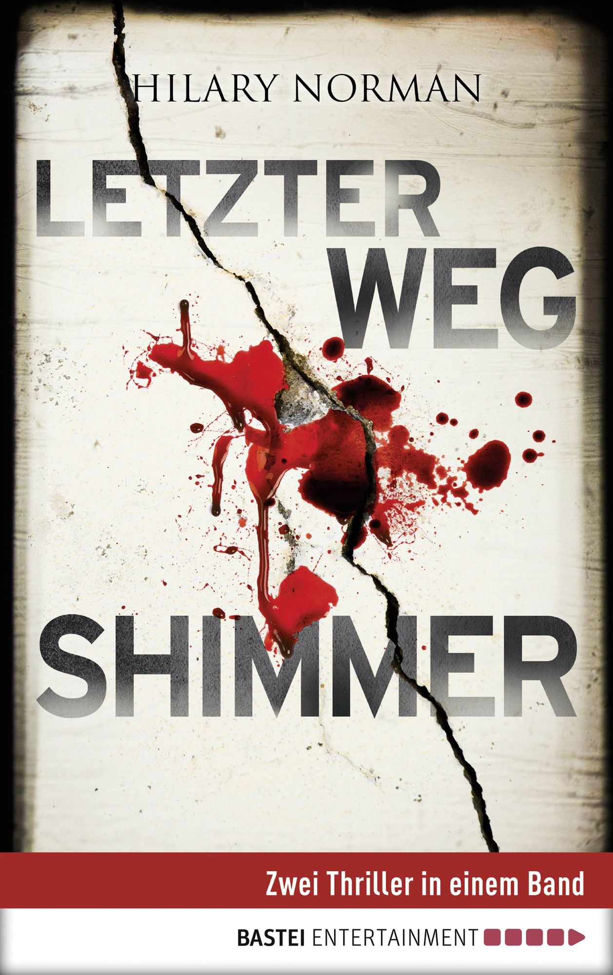 Letzter Weg / Shimmer: Zwei Thriller in einem Band