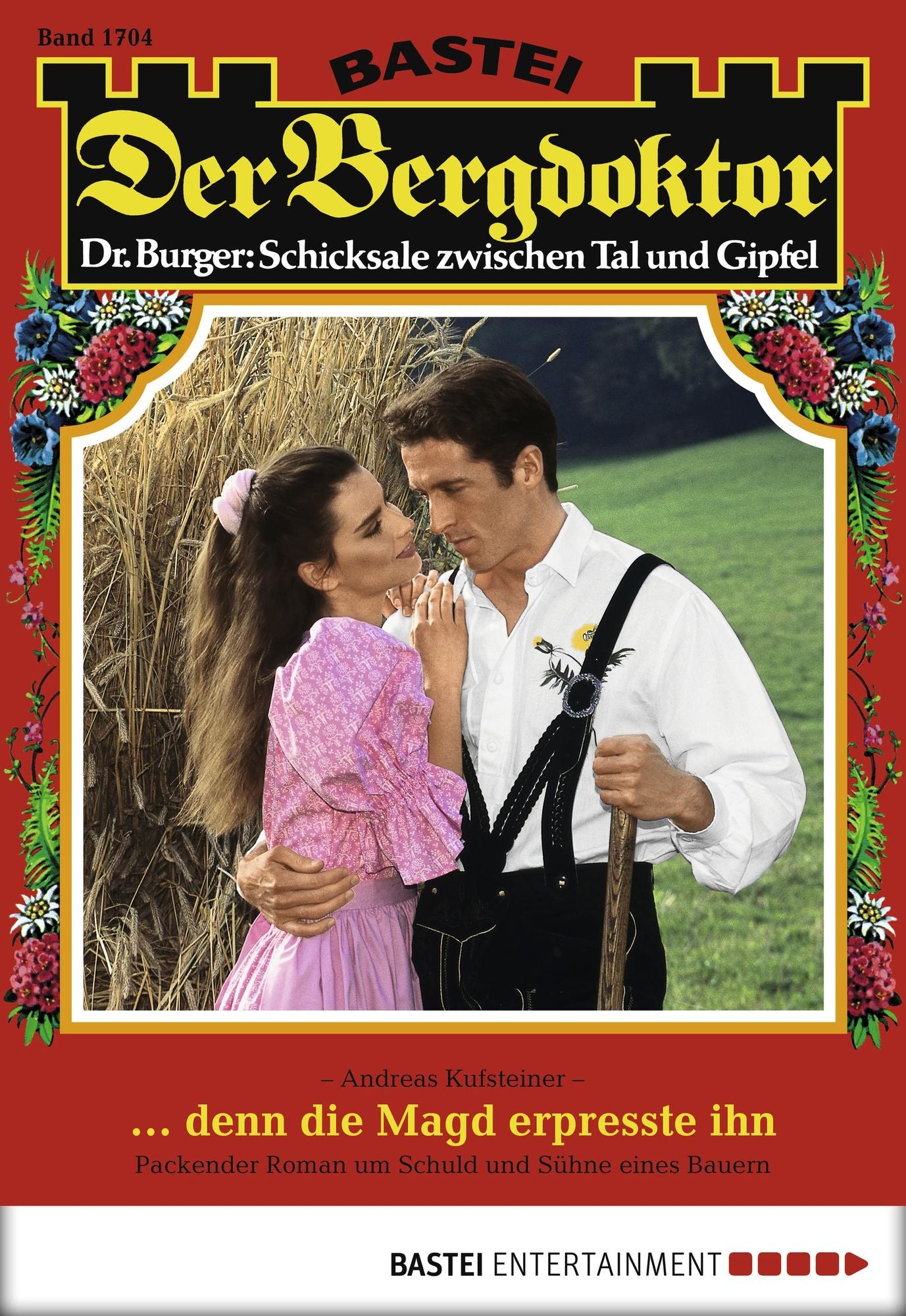 Der Bergdoktor - Folge 1704: ...denn die Magd erpresste ihn