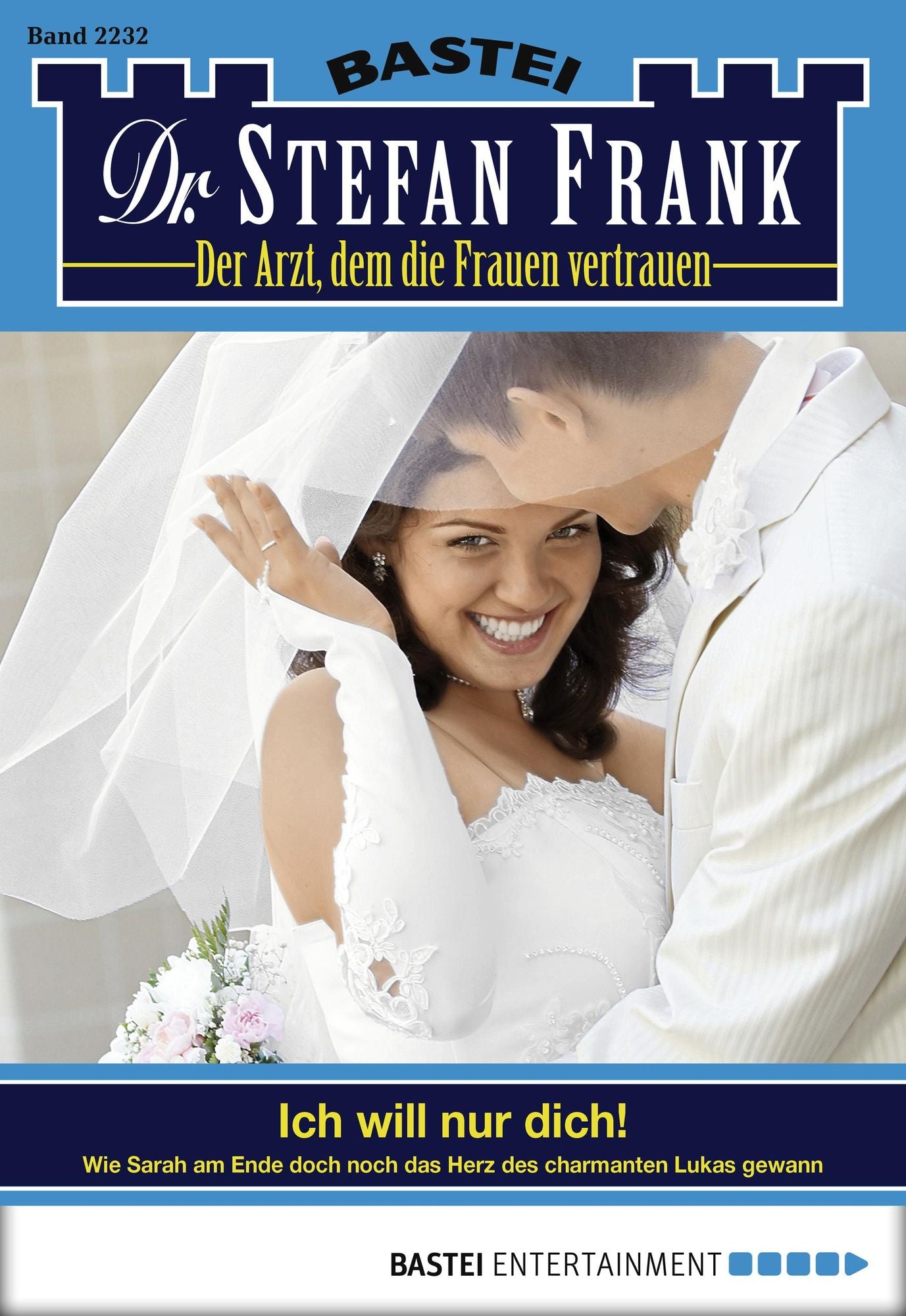 Dr. Stefan Frank - Folge 2232: Ich will nur dich!