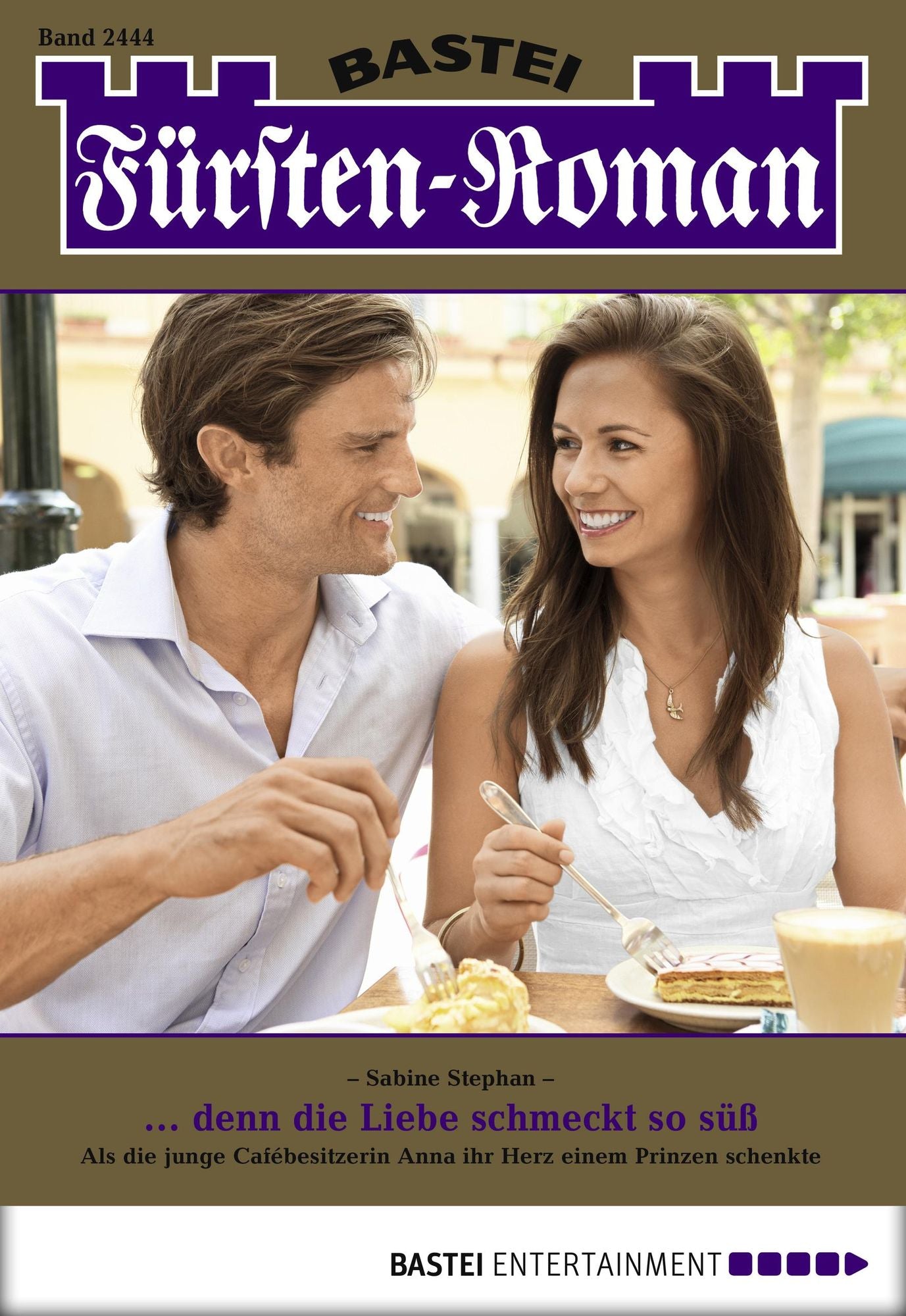 Fürsten-Roman - Folge 2444: ... denn die Liebe schmeckt so süß