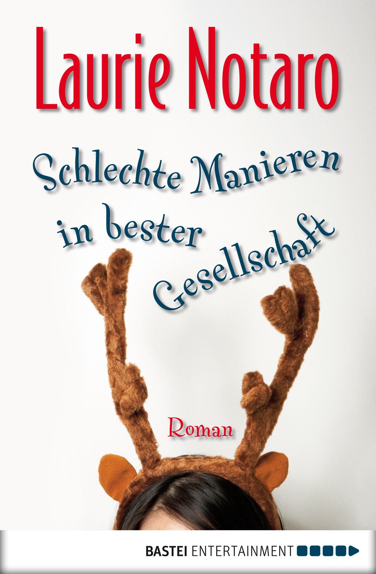 Schlechte Manieren in bester Gesellschaft: Roman