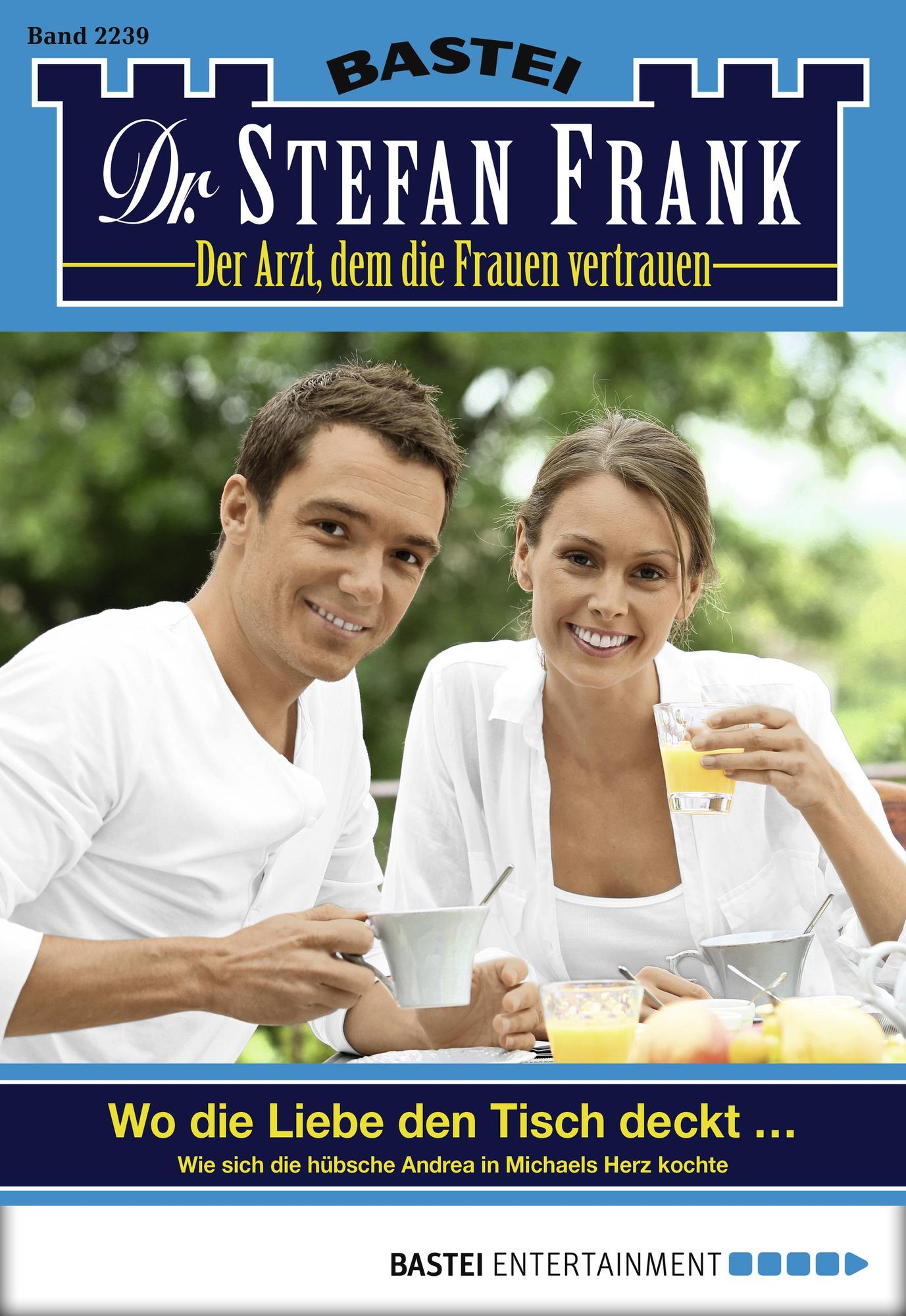 Dr. Stefan Frank - Folge 2239: Wo die Liebe den Tisch deckt ...