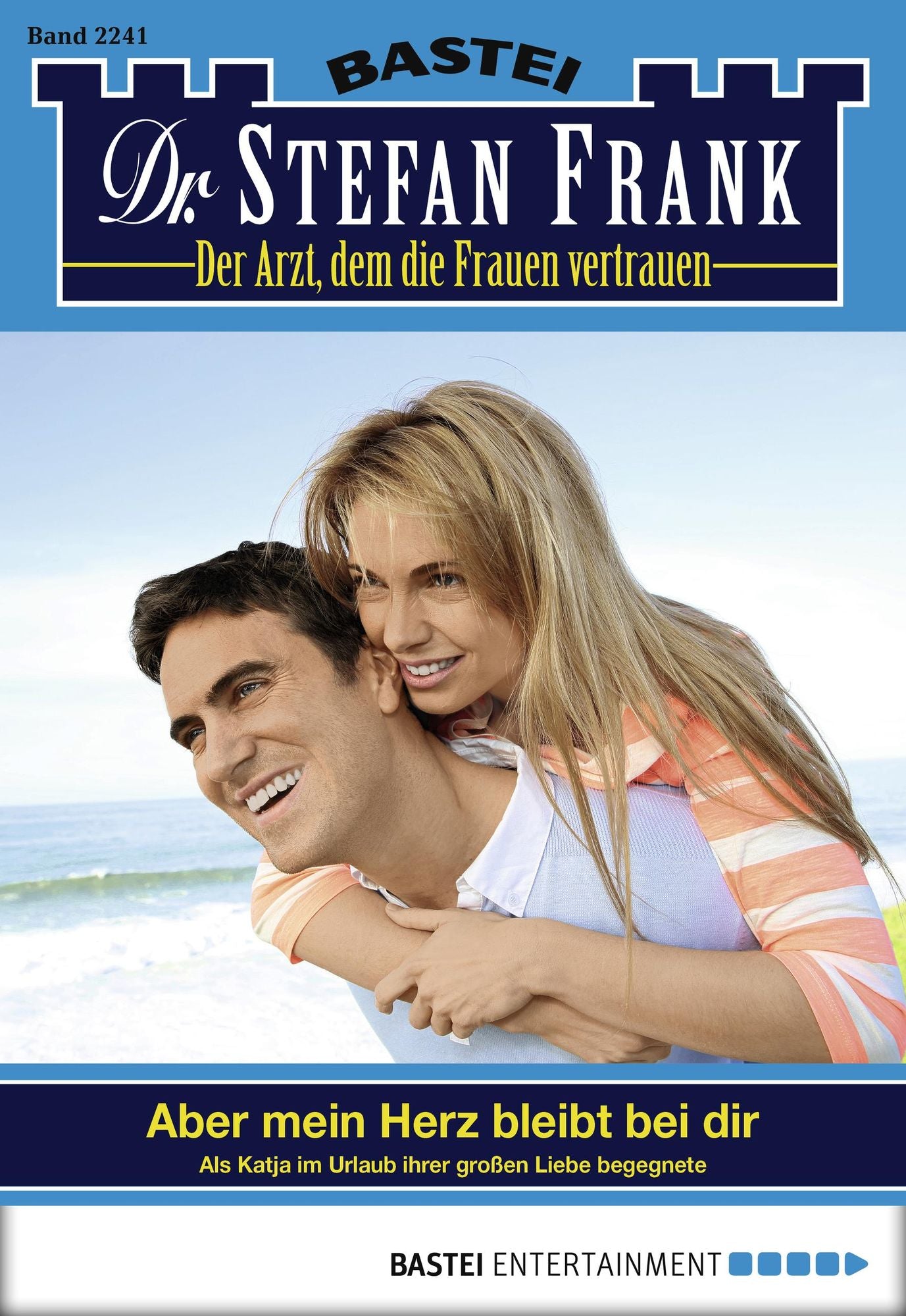 Dr. Stefan Frank - Folge 2241: Aber mein Herz bleibt bei dir