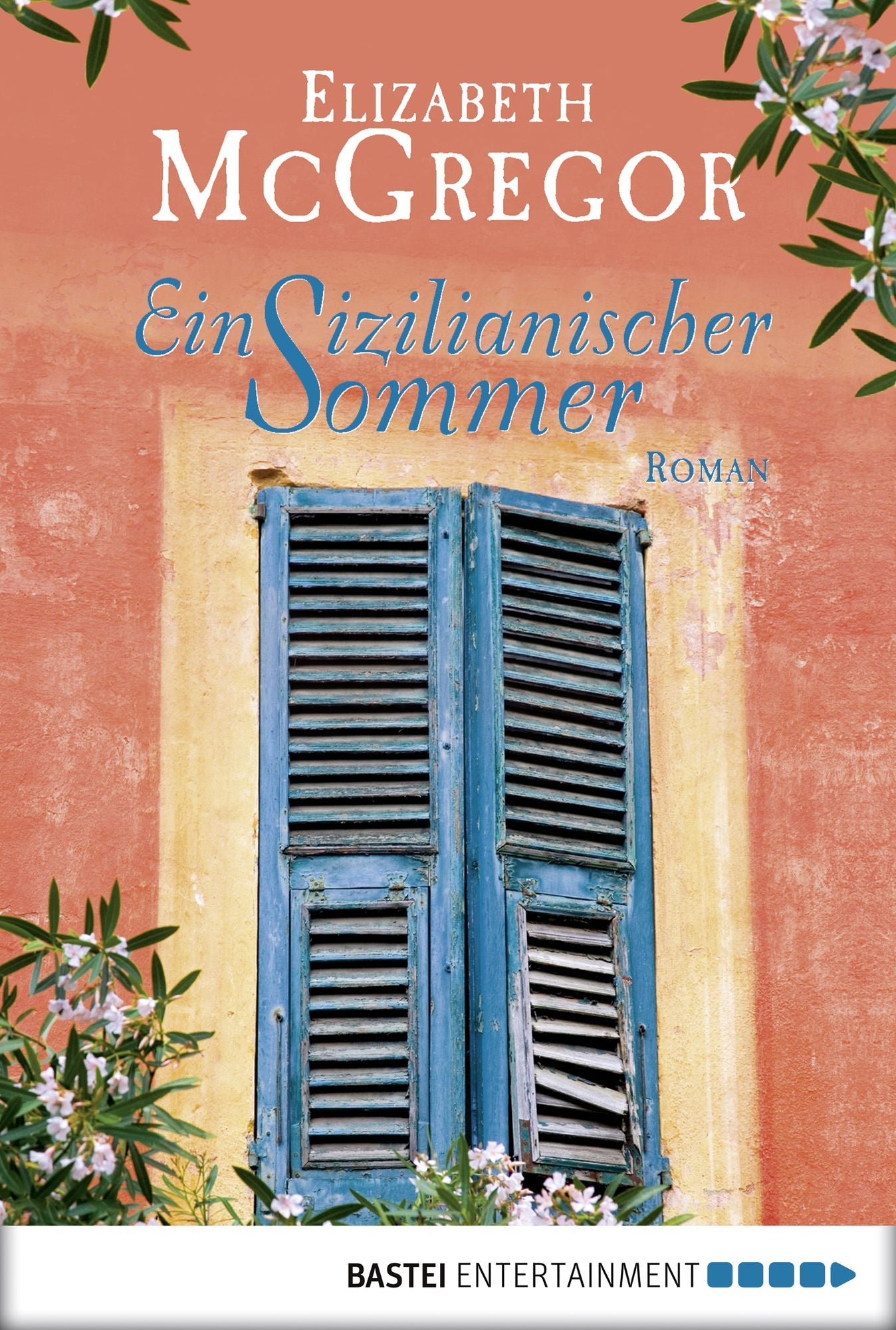 Ein sizilianischer Sommer: Roman