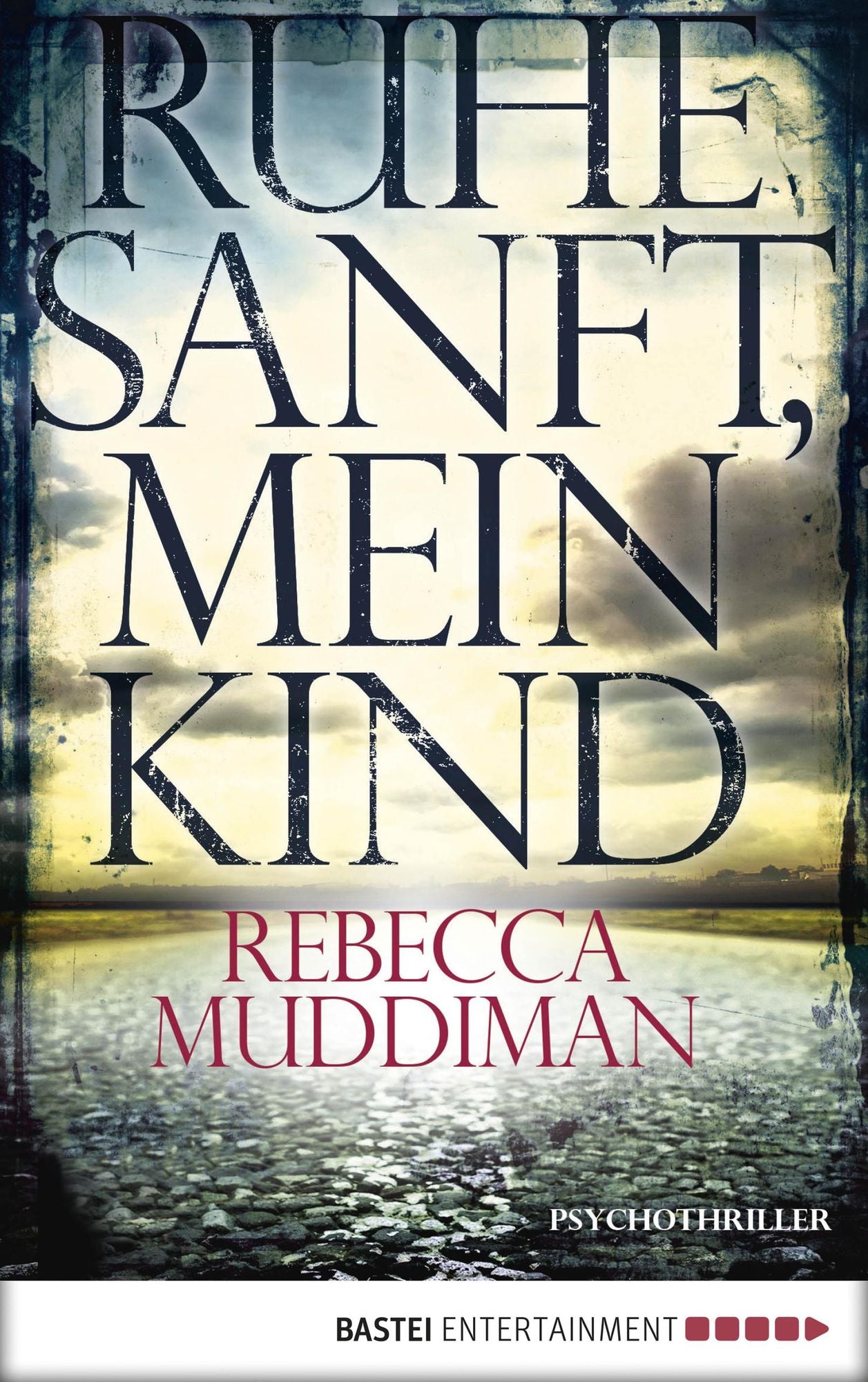 Ruhe sanft, mein Kind: Psychothriller