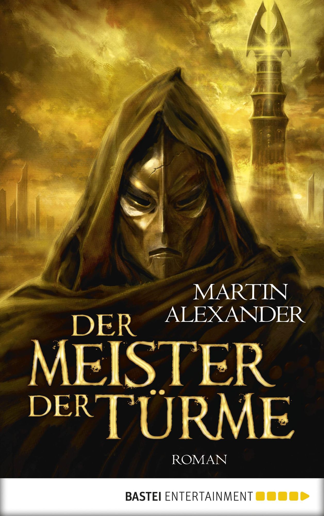 Der Meister der Türme: Roman