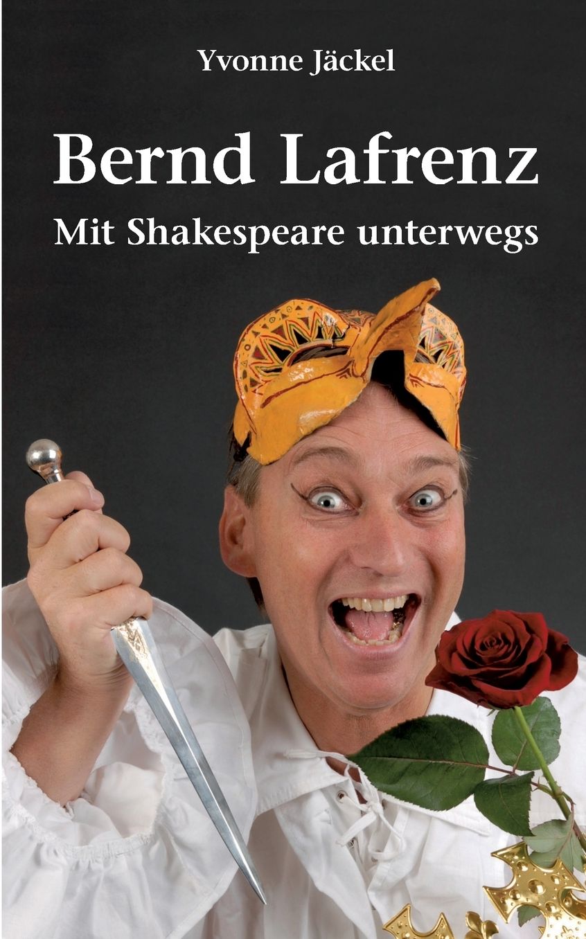 Bernd Lafrenz - Mit Shakespeare unterwegs