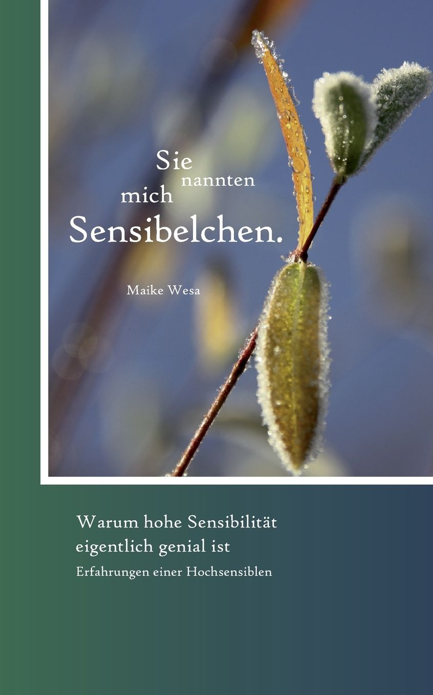 Sie Nannten Mich Sensibelchen.