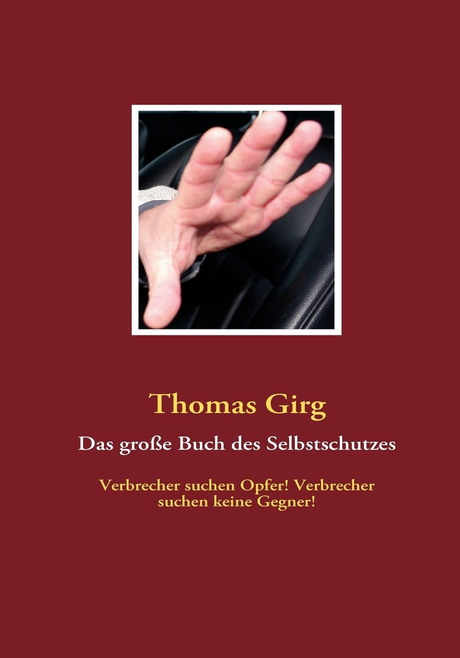 Das Grosse Buch Des Selbstschutzes