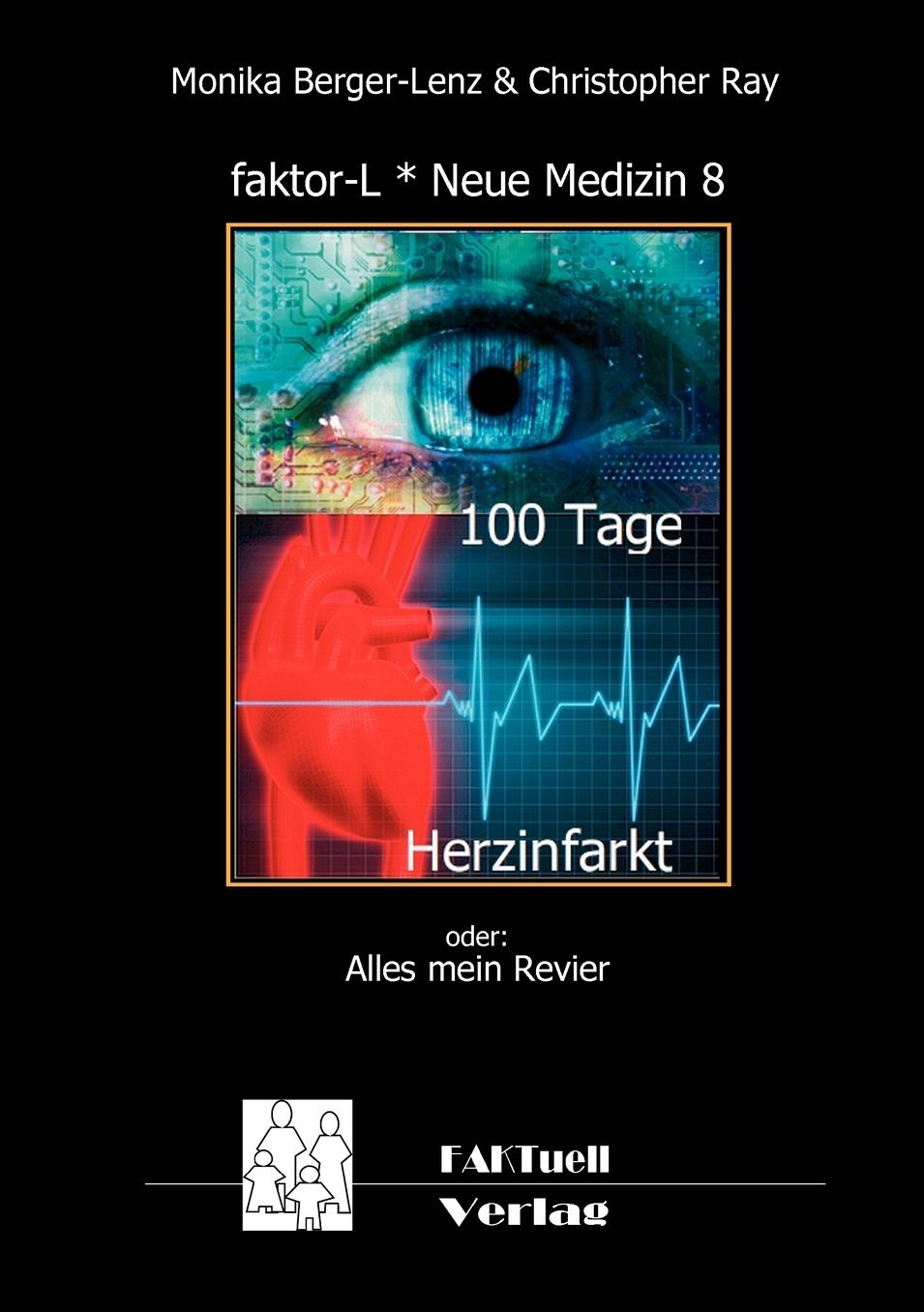 Faktor-L * Neue Medizin 8 * 100 Tage Herzinfarkt