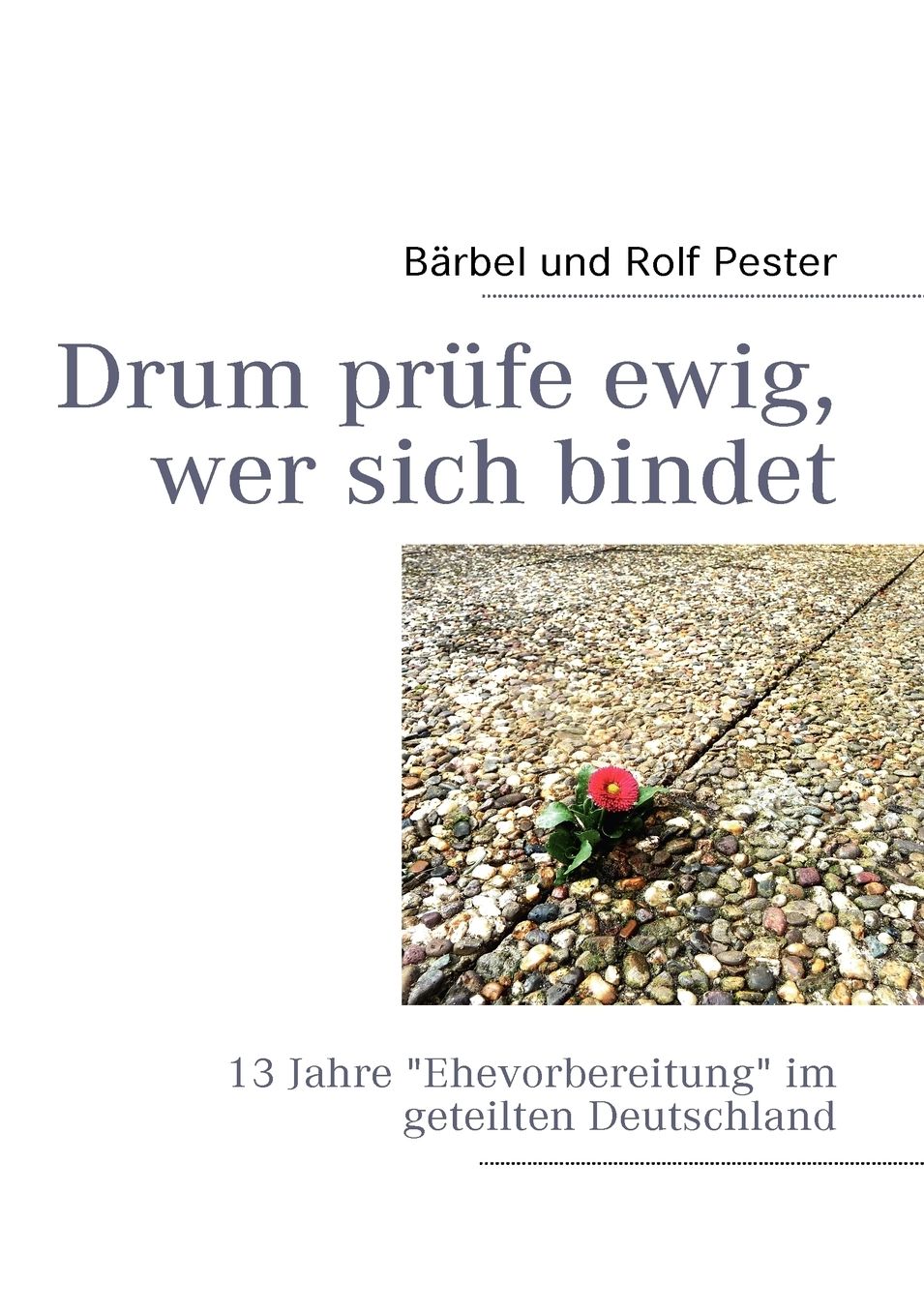 Drum pr fe ewig, wer sich bindet