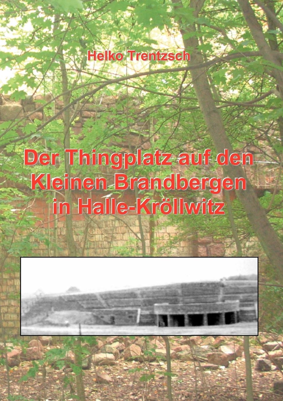 Der Thingplatz Auf Den Kleinen Brandbergen In Halle-Krollwitz