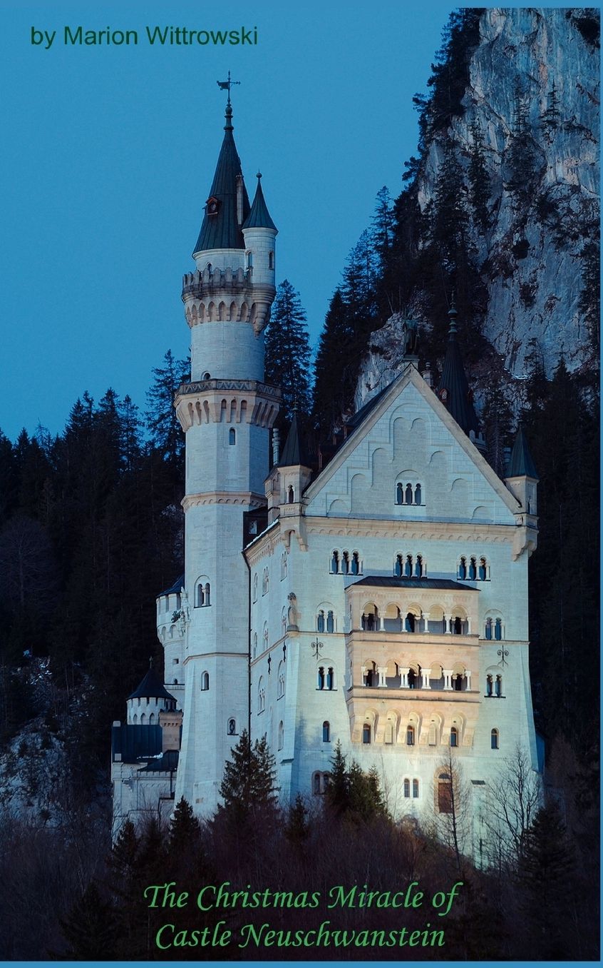 The Christmas Miracle Of Castle Neuschwanstein
