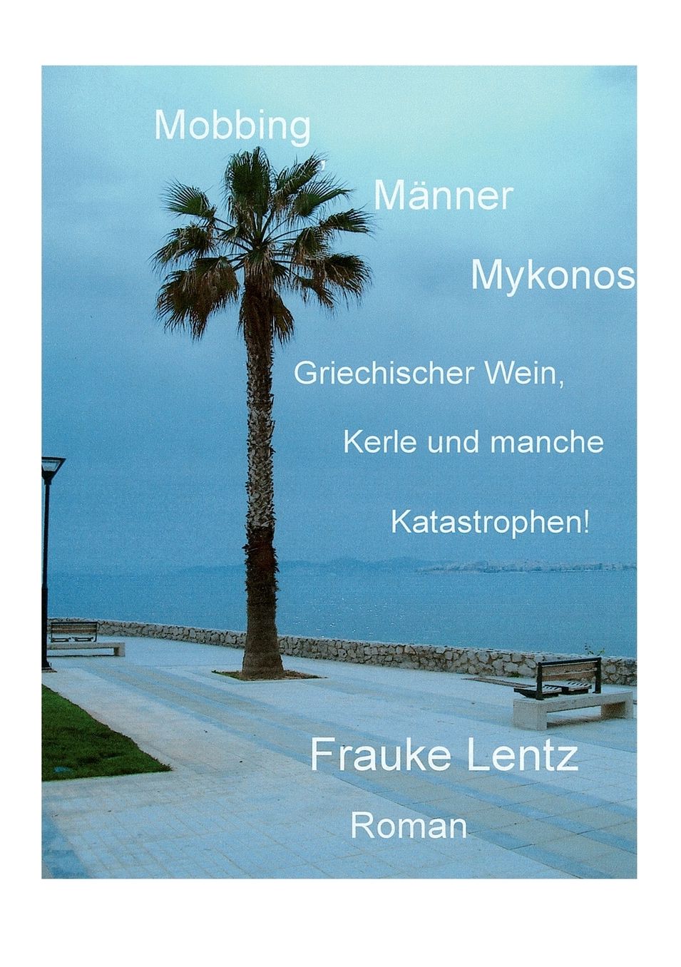 Mobbing, Manner, Mykonos