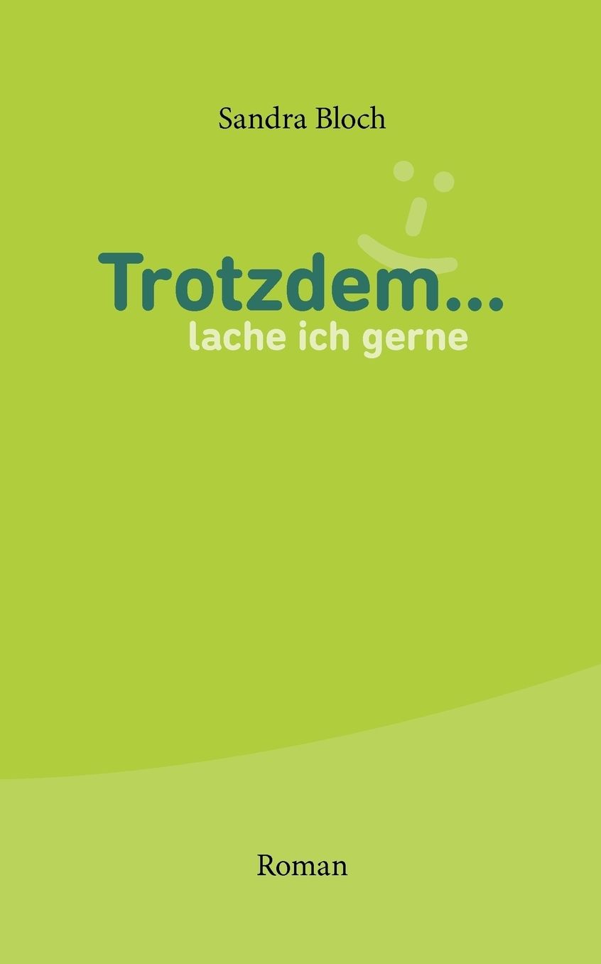 Trotzdem ... Lache Ich Gerne