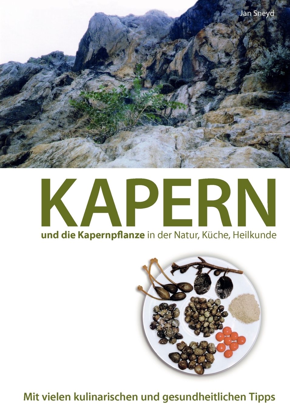 Kapern und die Kapernpflanze in der Natur, K che , Heilkunde