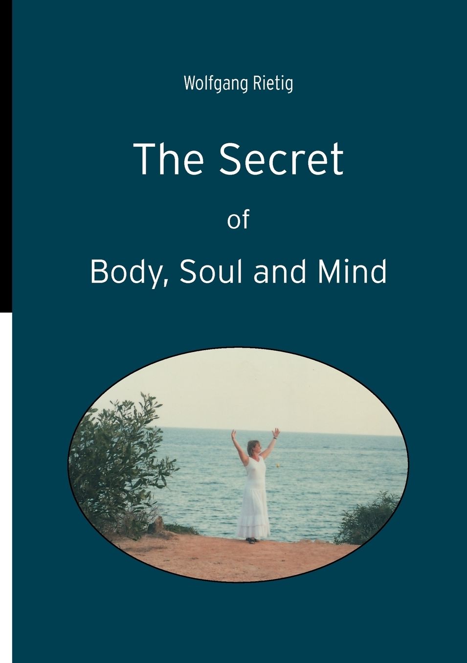 The Secret Of Body, Soul And Mind