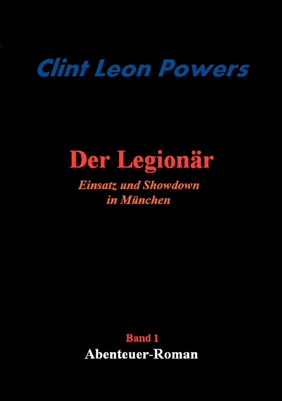 Der Legionar - Einsatz Und Showdown In Munchen