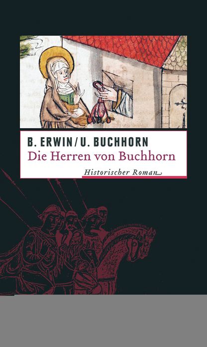 Die Herren von Buchhorn: Historischer Roman