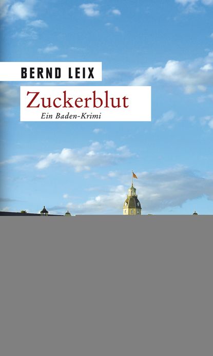 Zuckerblut: Oskar Lindt's zweiter Fall