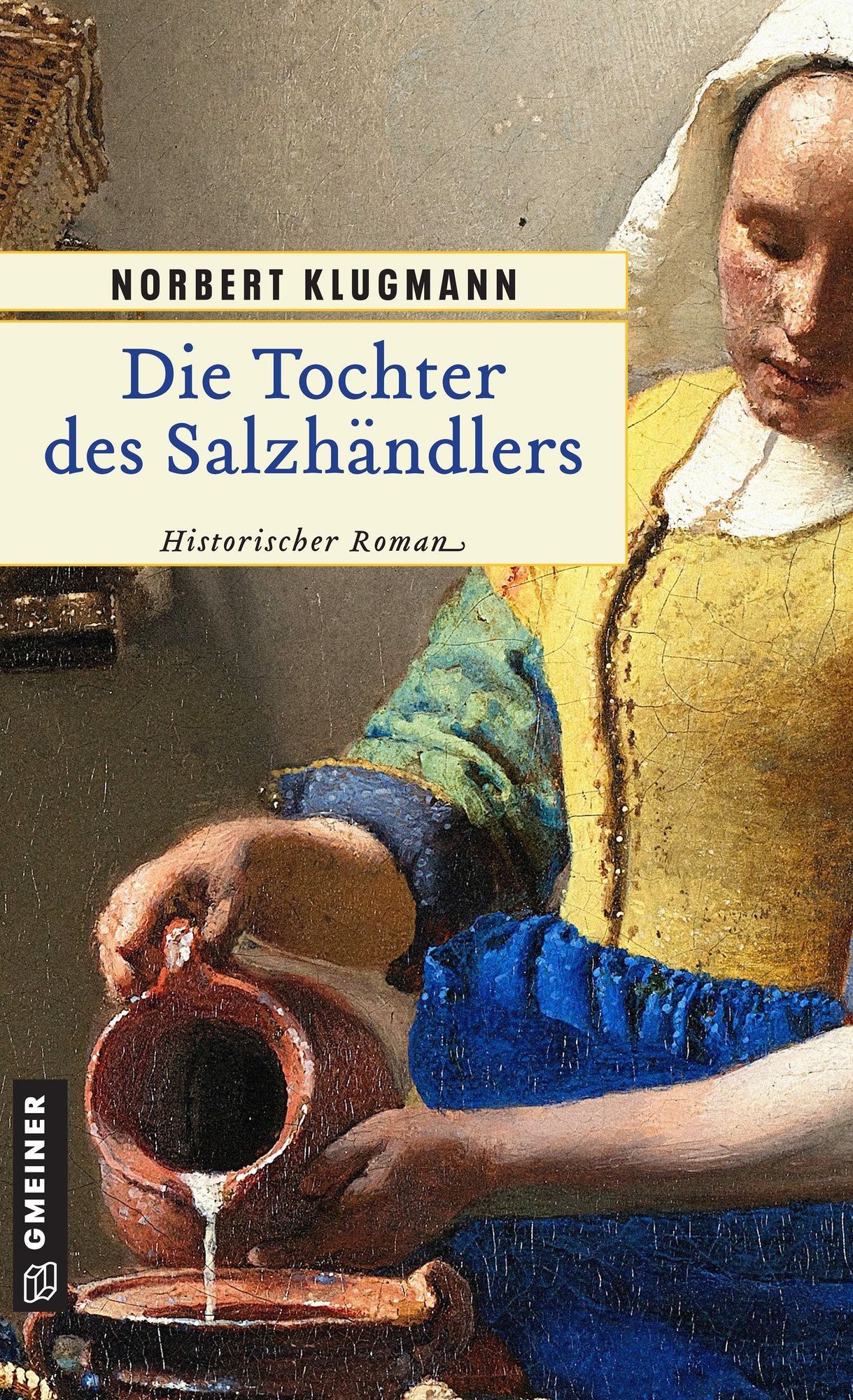 Die Tochter des Salzhändlers: Historischer Kriminalroman