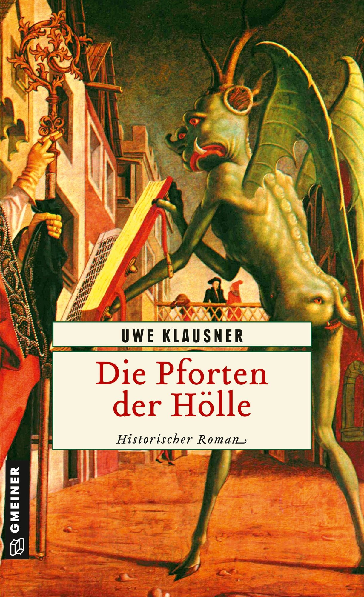 Die Pforten der Hölle: Historischer Roman