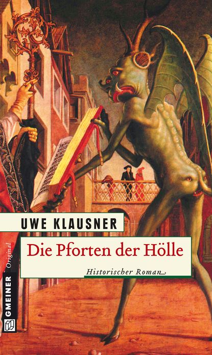 Die Pforten der Hölle: Historischer Roman