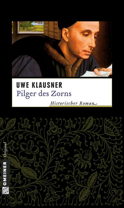 Pilger des Zorns: Historischer Kriminalroman