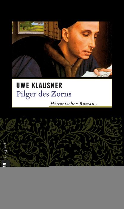Pilger des Zorns: Historischer Kriminalroman