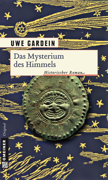 Das Mysterium des Himmels: Historischer Roman
