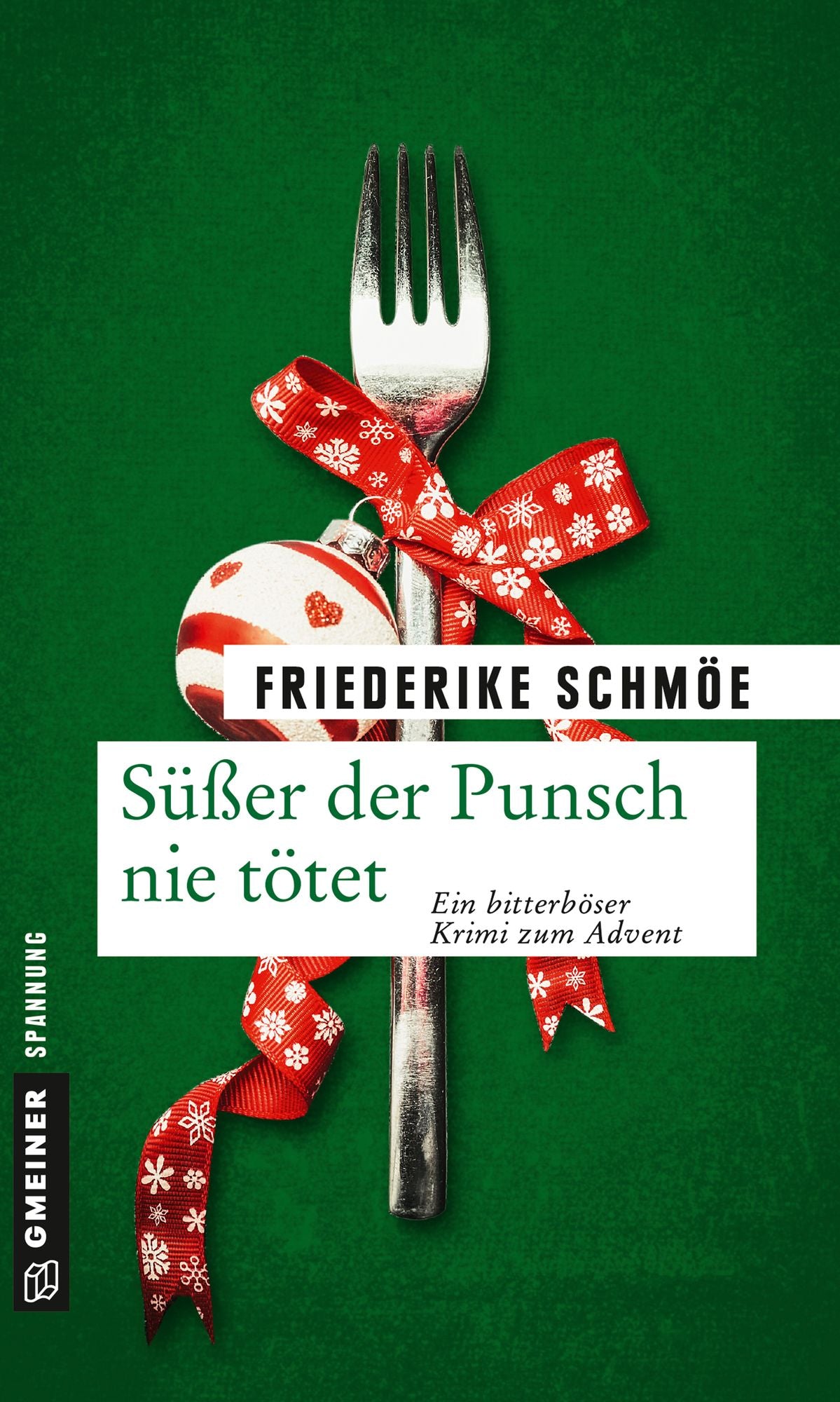 Süßer der Punsch nie tötet: Ein bitterböser Krimi zum Advent