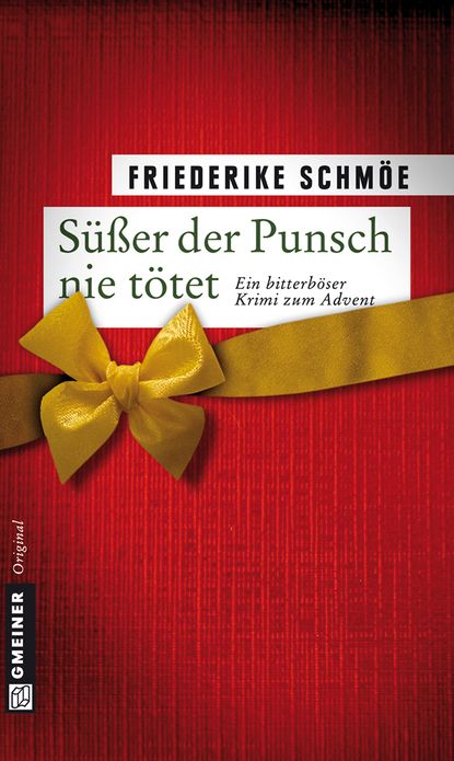 Süßer der Punsch nie tötet: Ein bitterböser Krimi zum Advent