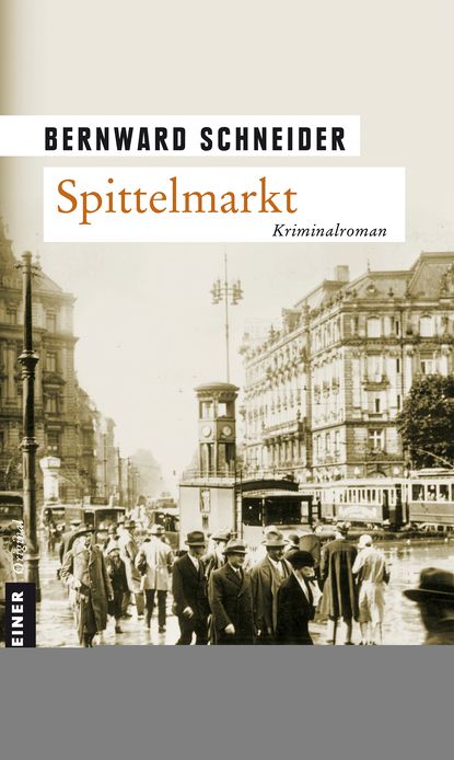 Spittelmarkt: Kriminalroman