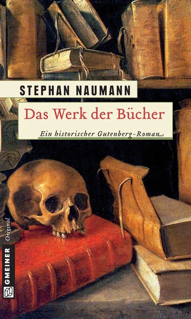 Das Werk der Bücher: Historischer Roman