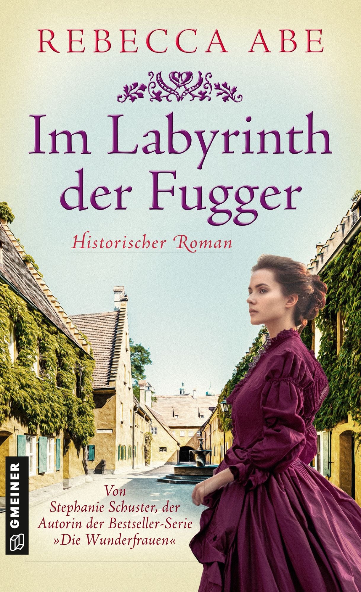Im Labyrinth der Fugger: Historischer Roman
