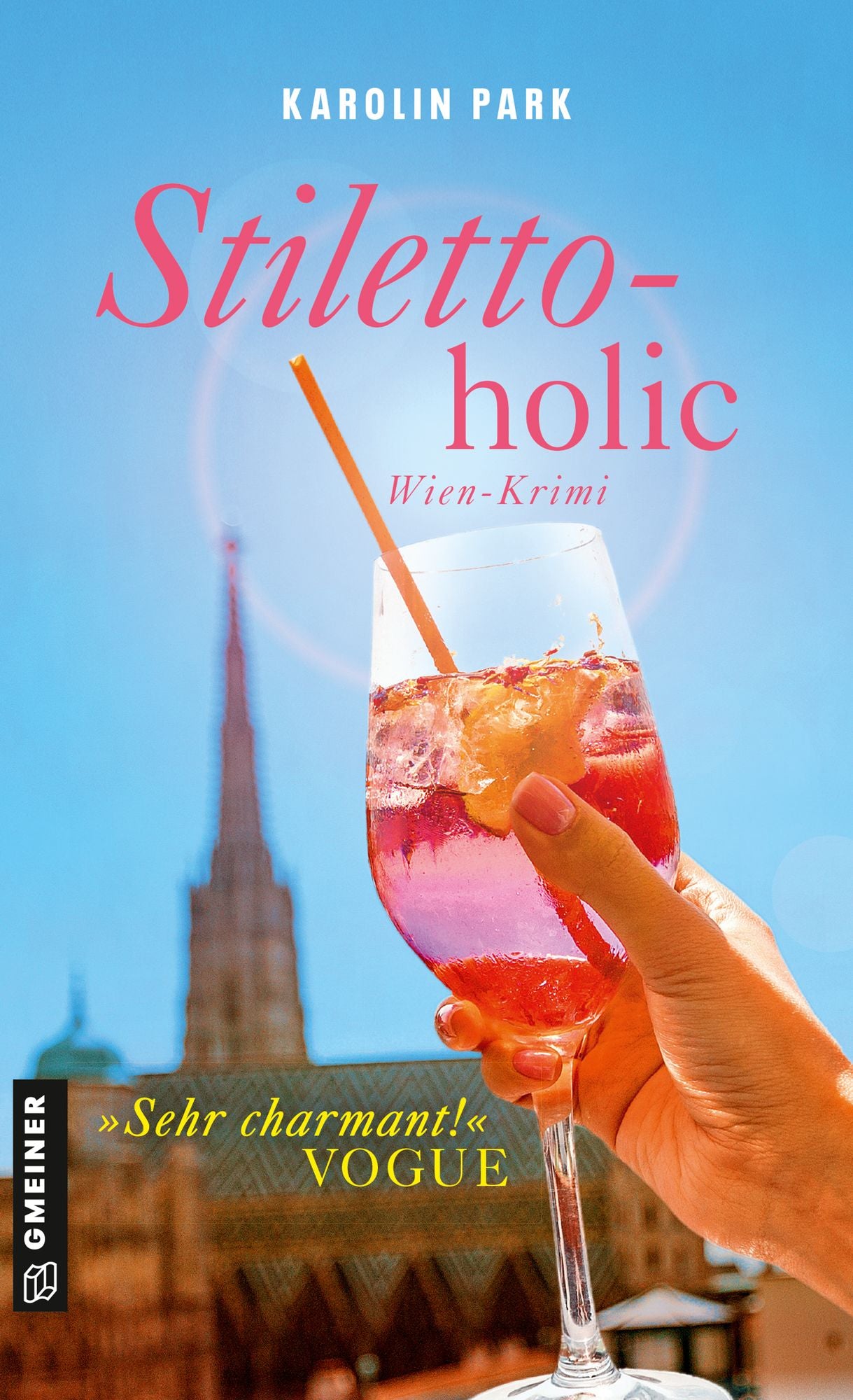 Stilettoholic: Ein frecher Fashionroman